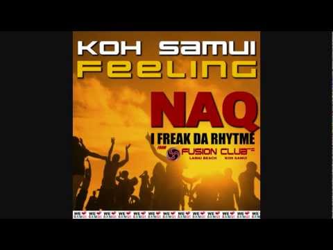 Koh Samui Feeling by Naq - I Freak Da Rhytme from Fusion Club (Thailand) - Summer 2012 Promo
