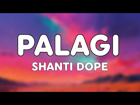Shanti Dope - Palagi (Lyrics)