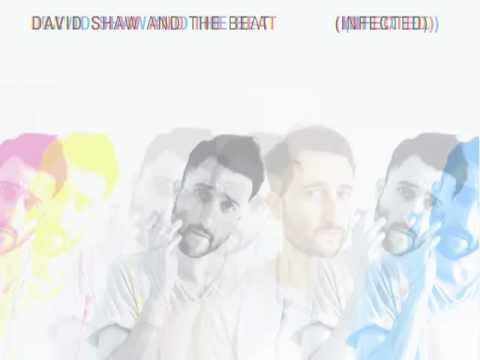 David Shaw and The Beat - Infected (Original)