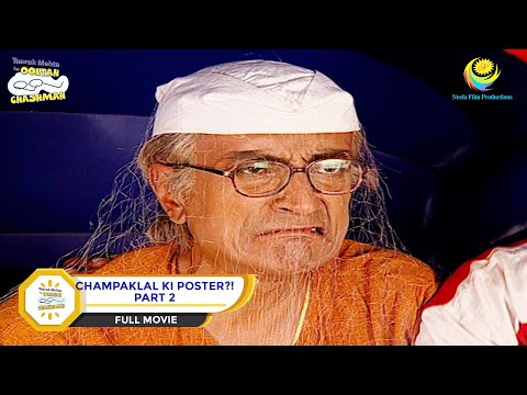 Champaklal Ka Poster?! | FULL MOVIE | PART 2 | Taarak Mehta Ka Ooltah Chashmah - Ep 769 to 772