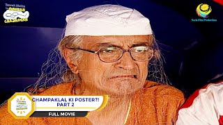 Champaklal Ki Poster?! | FULL MOVIE | PART 2 | Taarak Mehta Ka Ooltah Chashmah - Ep 769 to 772