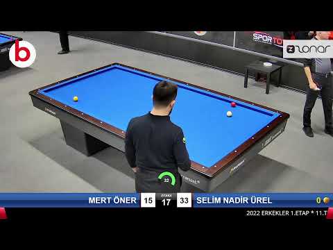 MERT ÖNER & SELİM NADİR ÜREL Bilardo Maçı - 2022 ERKEKLER 1.ETAP-11.TUR