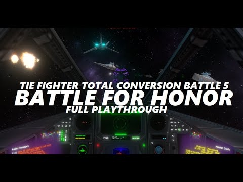Tie Fighter Total Conversion Playthrough - Battle 5 Battle for Honor