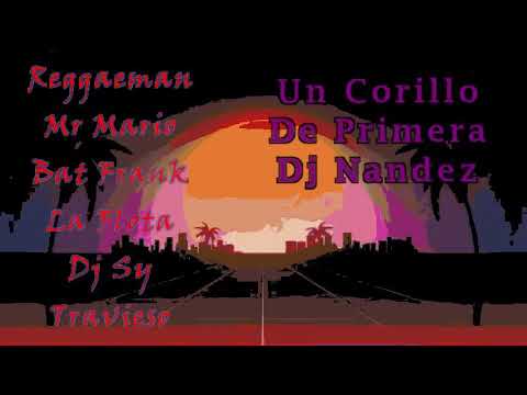 Reggaeman, Mr Mario y Bad Frank, El Travieso, La Flota, Dj Sy Prod Dj Nandez
