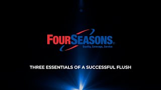 Flushing Series: 2. Three Essentials of a Successful Flush