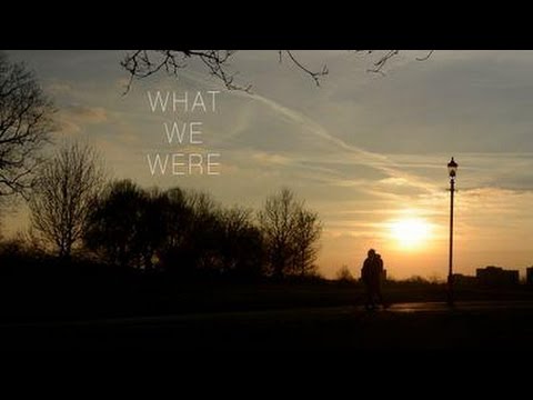What We Were
