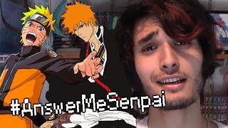 NARUTO VS BLEACH: WHICH IS BETTER!? #AnswerMeSenpai