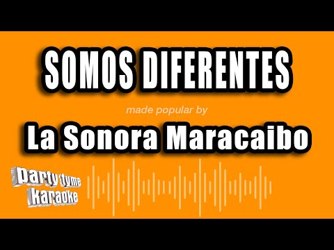 Somos Diferentes - Sonora Maracaibo