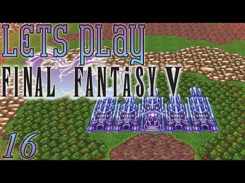 Let's Play Final Fantasy V, Blind [Ep 16] - Gilgamesh & The Big Bridge, to Regole | FF5 Remake, PC