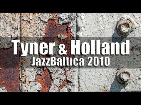 McCoy Tyner & Dave Holland - JazzBaltica 2010