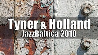 McCoy Tyner & Dave Holland - JazzBaltica 2010