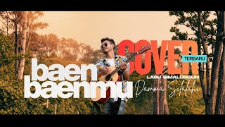 Download lagu DAMMA SILALAHI - BAEN BAEN MU | Cover Lagu Simalungun Terbaru 2026 by Hatdy Damanik #dammasilalahi mp3 Download lagu DAMMA SILALAHI - BAEN BAEN MU | Cover Lagu Simalungun Terbaru 2026 by Hatdy Damanik #dammasilalahi mp3