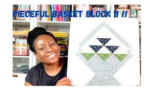Pieceful Basket Quilt Along Block 11