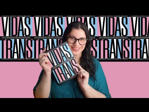 Vidas Trans: A luta de transgneros brasileiros em busca de seu espao social ?Resenha