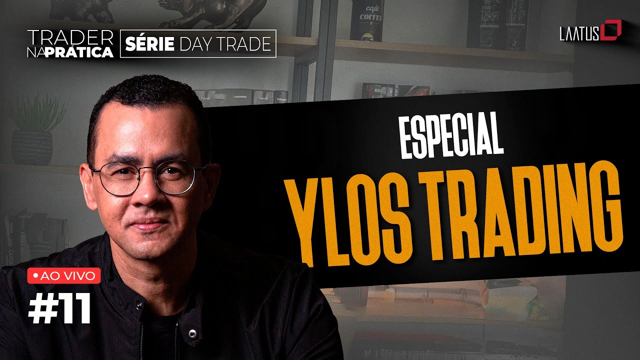 Trader na Prática | Especial Ylos Trading #11