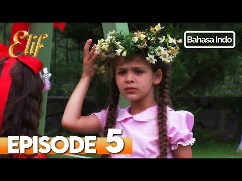 Elif Episode 5 | Indonesian Dubbed
