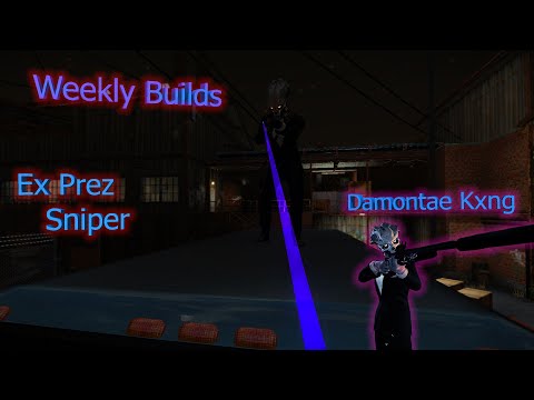 Ex President Sniper Payday 2 Weekly Builds DamontaeKxng