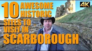 10 Awesome Historic Sites to Visit in Scarborough