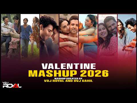 Valentine’s Day Love Songs Mashup 2026 Jukebox | Romantic Hindi Mix Nonstop | VDj Royal