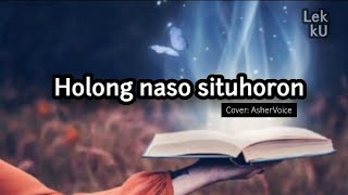 Download lagu Asher Voice || Holong Naso Tartuhor (Cinta yang tak bisa dibeli) (s) & Artinya mp3