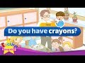 [Have] Do you have crayons? - Easy Dialogue - Role Play
