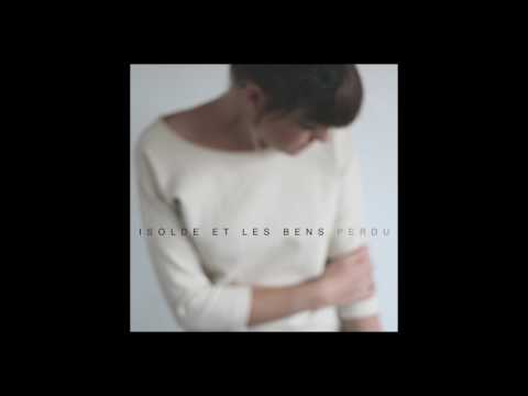 Isolde et Les Bens - Perdu