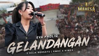 Download lagu EVA KHOLIQ - GELANDANGAN | MAHESA MUSIC | KMKC X KIMER ANNIVERSARY | LIVE AT BANYUSIDI FIELD 2026 mp3