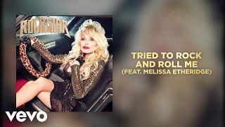 Dolly Parton - Tried To Rock And Roll Me (feat. Melissa Etheridge) (Official Audio)