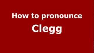 How to pronounce Clegg