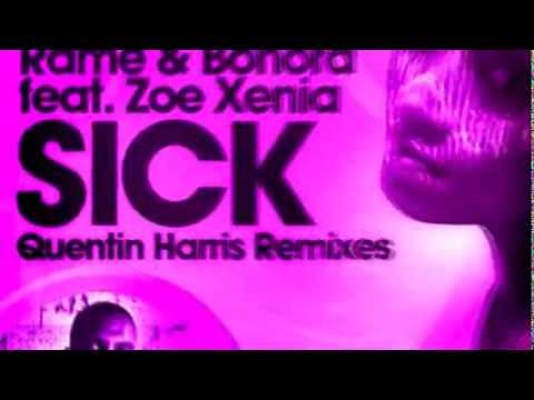 Rame & Bonora Feat. Zoe Xenia - Sick (Quentin Harris Re-Production)