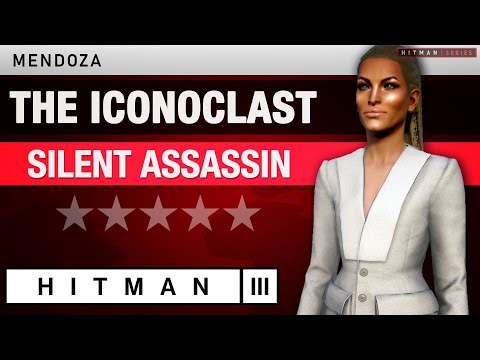 HITMAN 3 Mendoza - "The Iconoclast" (2025) Silent Assassin Rating - Elusive Target