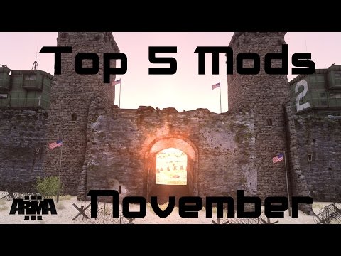 "Defend Trumps Wall" Arma 3 Top 5 Mods - November 2016