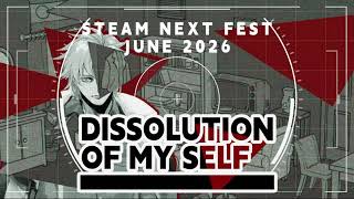 Dissolution of My Self – Steam Next Fest trailer teaser