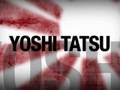 Yoshi Tatsu Entrance Video