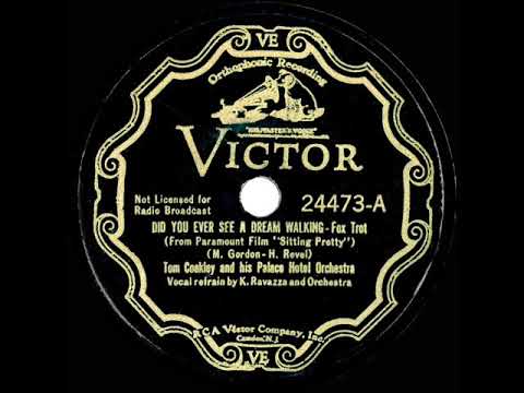 1933 Tom Coakley - Did You Ever See A Dream Walking (Carl Ravazza & orch., vocal)