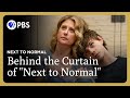 Behind the Curtain with the Cast & Director of "Next to Normal" | Great Performances on PBS