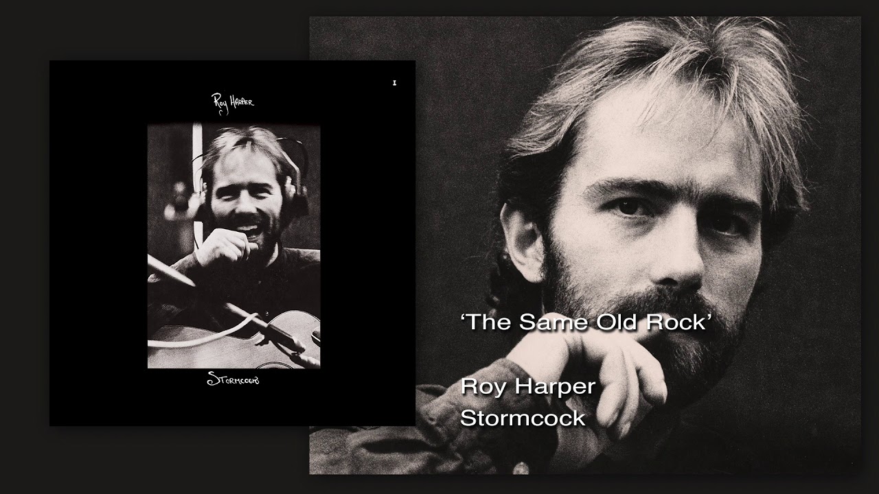 Roy Harper - The Same Old Rock (Remastered) - YouTube
