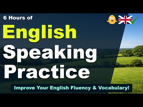 6 Hours of English Speaking Practice - Improve Your English Fluency & Vocabulary!