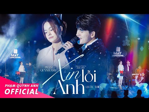 Xin Lỗi Anh | Phạm Quỳnh Anh & Quốc Thiên | Live Stage