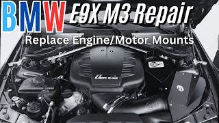 Repair BMW M3 Engine Mounts (E90, E92, E93) if Worn