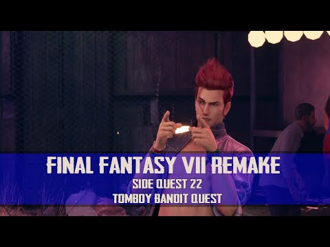 Final Fantasy VII Remake - Tomboy Bandit Quest ( Side Quest 22 )