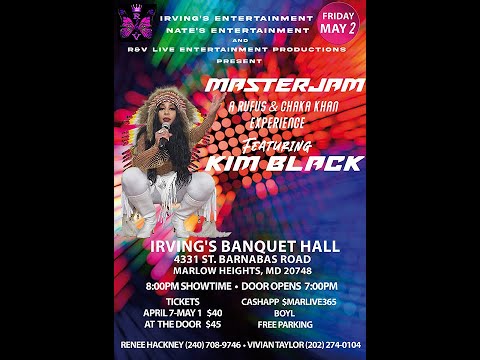 "MASTERJAM, A RUFUS & CHAKA KHAN EXPERIENCE Featuring KIM BLACK"  IS BACK, MAY 2, 2025!