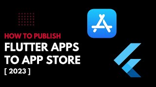 How to publish Flutter App to App Store | App Store 2023