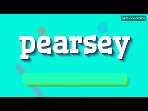 HOW TO SAY PEARSEY?