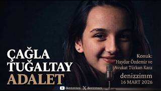 Çağla Tuğaltay Adalet Konuk: Haydar Özdemir ve Avukat Türkan Kara 16.0