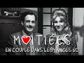 MOITIÉ E S En Couple Dans Les Années 60