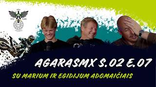 AGARASMX S.02 E.07 Marius ir Egidijus Adomaičiai. Dar nenuslūgęs MXON jausmas ir patirtys trasose.