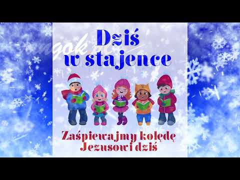 Dziś w stajence - wesoła kolęda - Jangok - Zaśpiewajmy kolędę Jezusowi dziś
