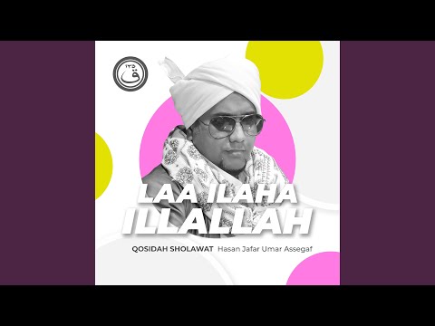 Qosidah Laa Ilaha Illallah