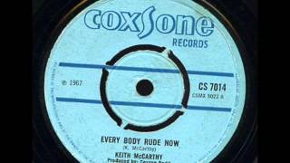 Keith McCarthy - Every Body Rude Now